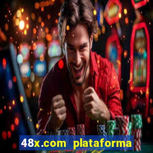 48x.com plataforma de jogos